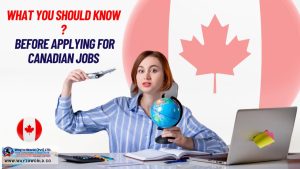 What You Should Know Before Applying for Canadian Jobs